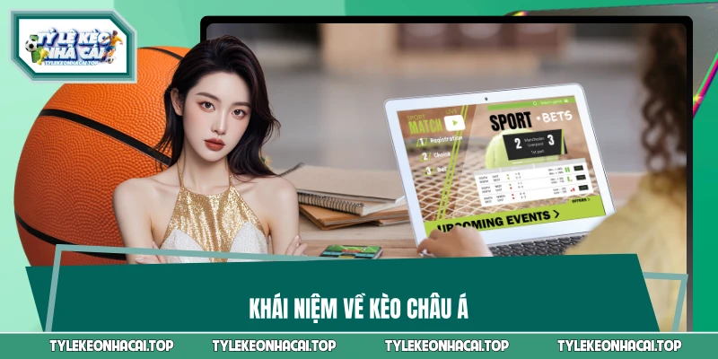 Khái niệm về kèo châu Á