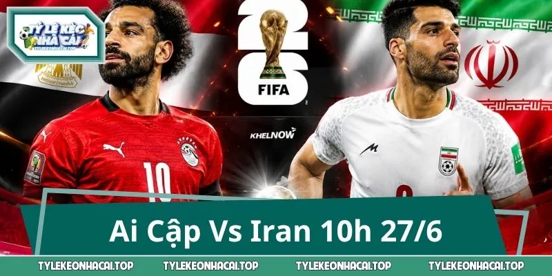 Nhận Định Ai Cập Vs Iran 10h 27/6: Kèo Thơm Cho Nhà Đầu Tư