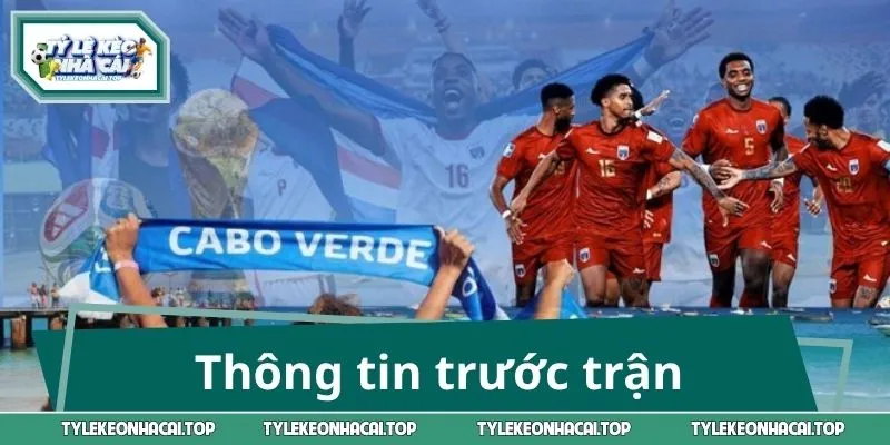 Thông tin trước trận Tây Ban Nha - Cabo Verde