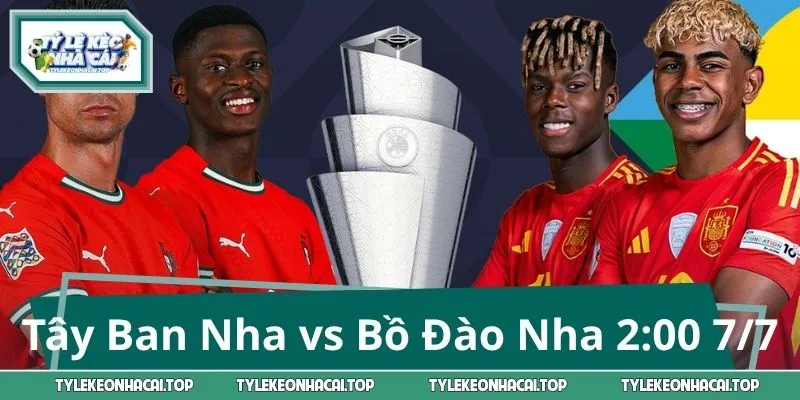 Soi kèo Tây Ban Nha vs Bồ Đào Nha 2:00 7/7 - 90’ Định Mệnh