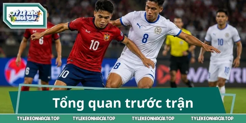 Tổng quan trước trận Lào vs Philippines